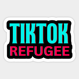 Tiktok Refugee Sticker